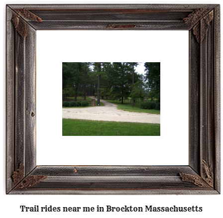 trail rides near me in Brockton, Massachusetts